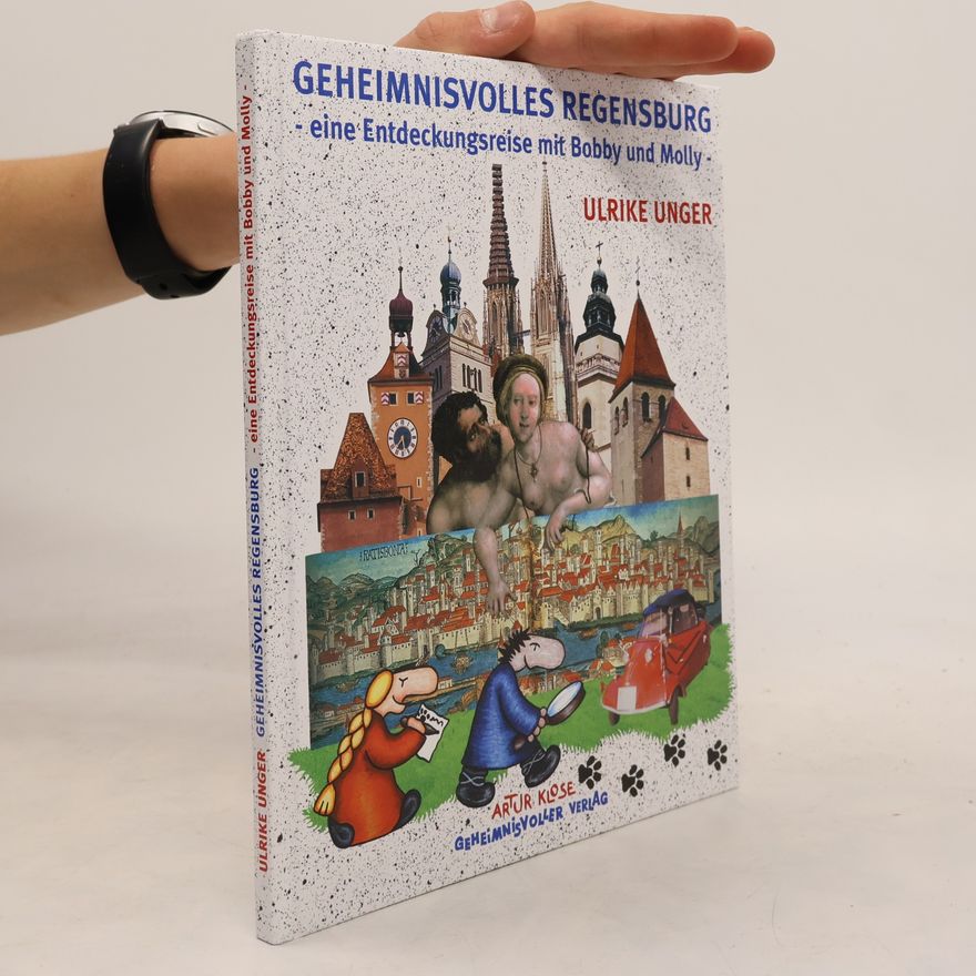 Ulrike Unger Geheimnisvolles Regensburg