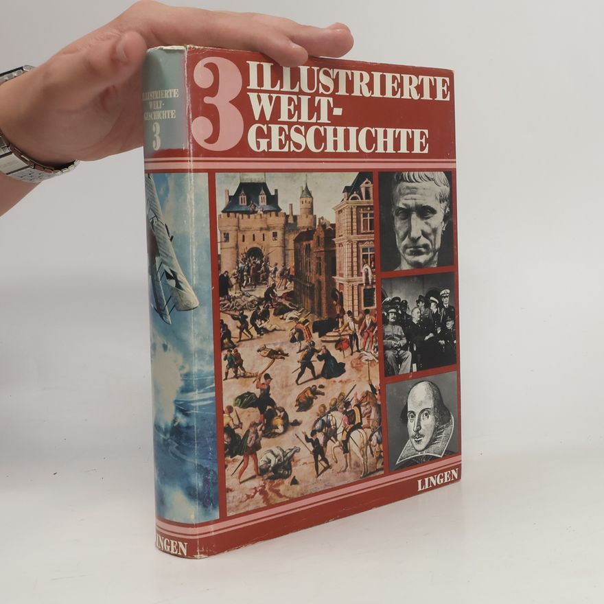 Collectif d'auteurs Illustrierte Weltgeschichte. Band 3