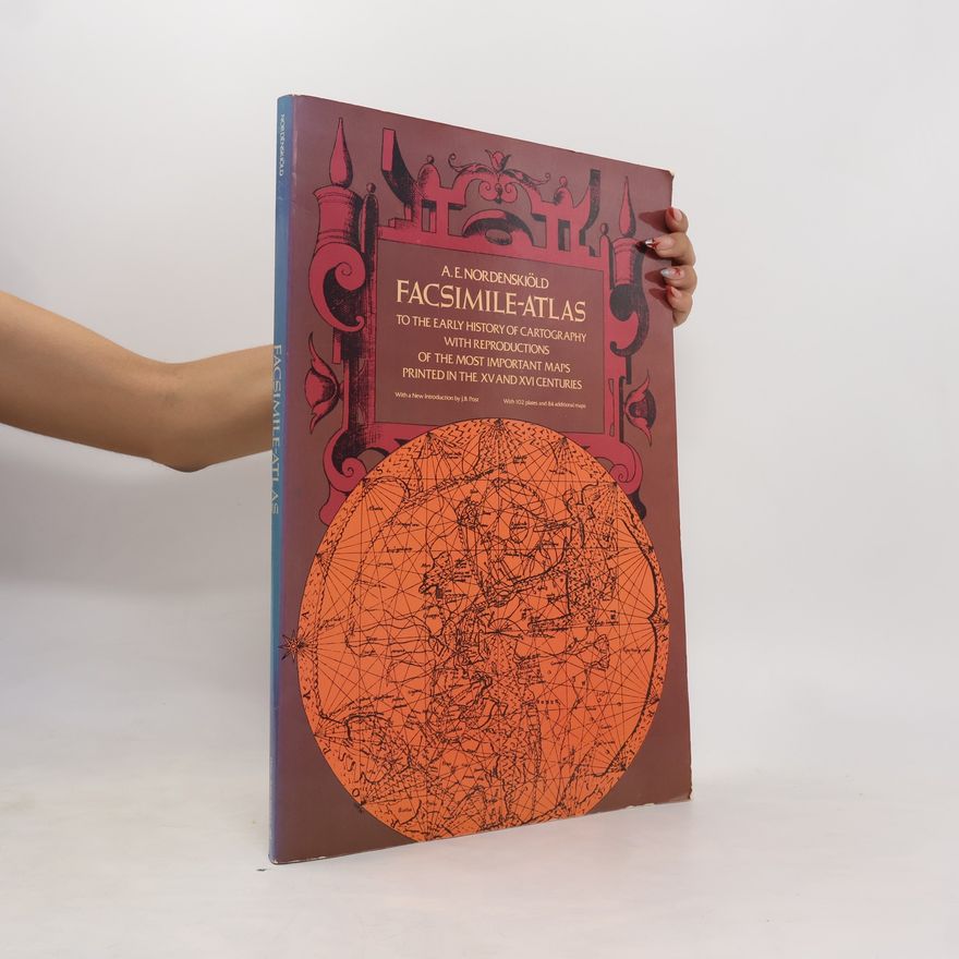 J. B. Post Facsimile-Atlas to the Early History of Cartography With Reproductions of the Most Important Maps Printed in the XV and XVI Centuries: With a New Introduction by J. B. Post. With 102 Plates and 84 Additional Maps