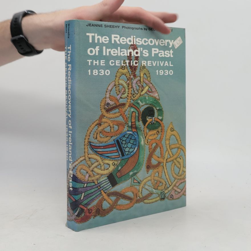 Jeanne Sheehy The Rediscovery of Ireland's Past