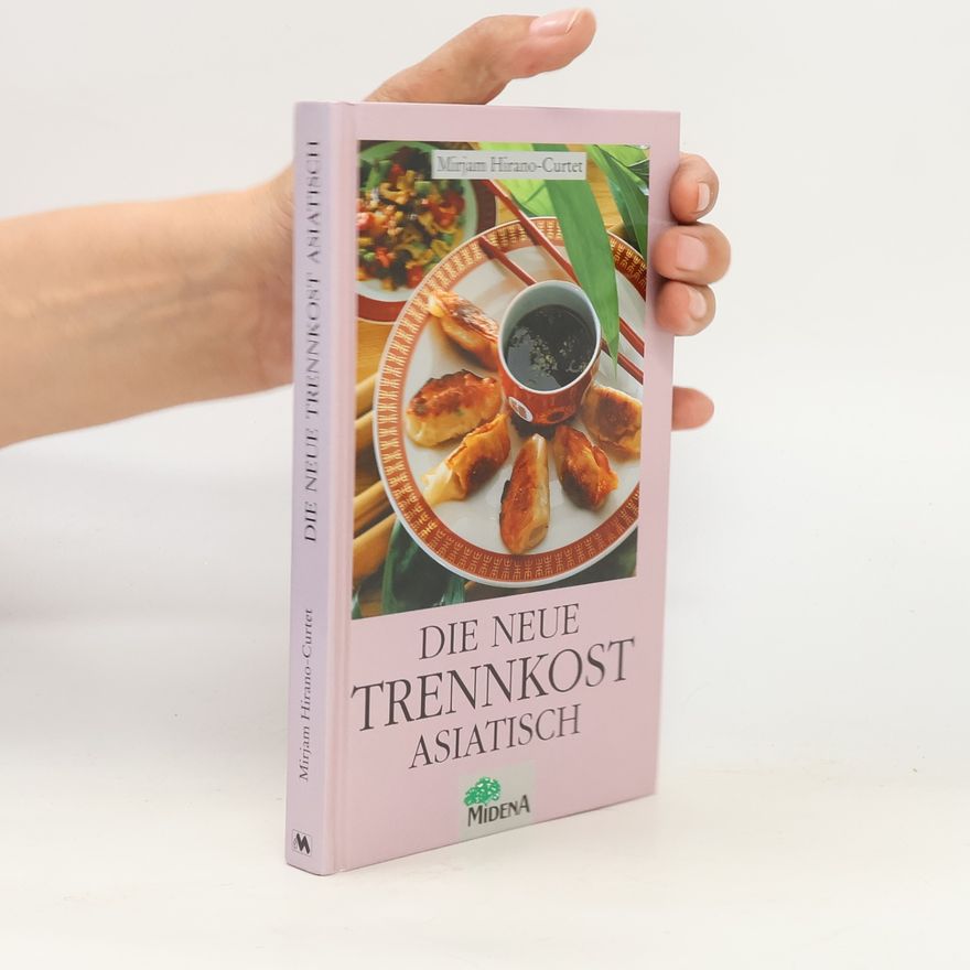 Mirjam Hirano Curtet Die neue Trennkost asiatisch