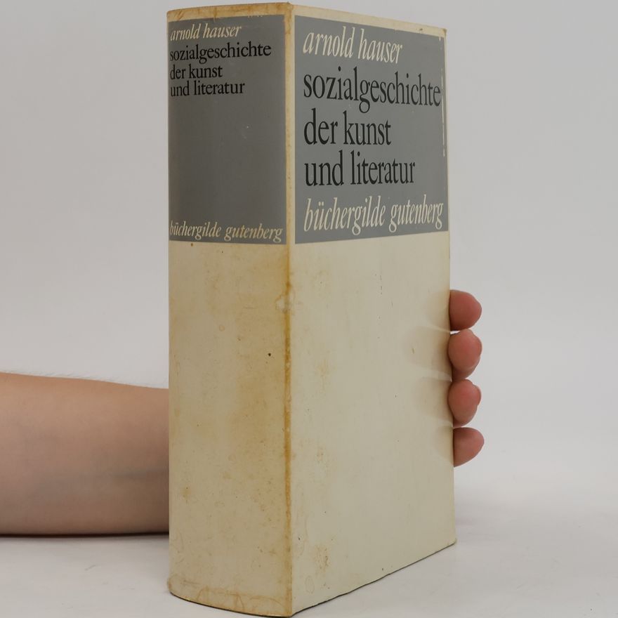 Arnold Hauser Sozialgeschichte der Kunst und Literatur