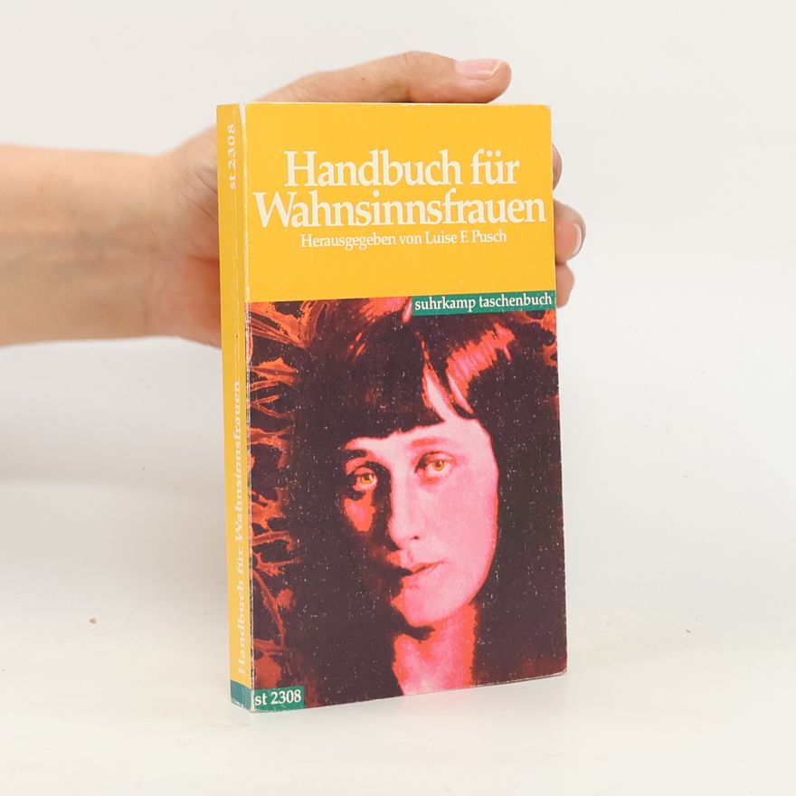 Luise F. Pusch Handbuch für Wahnsinnsfrauen