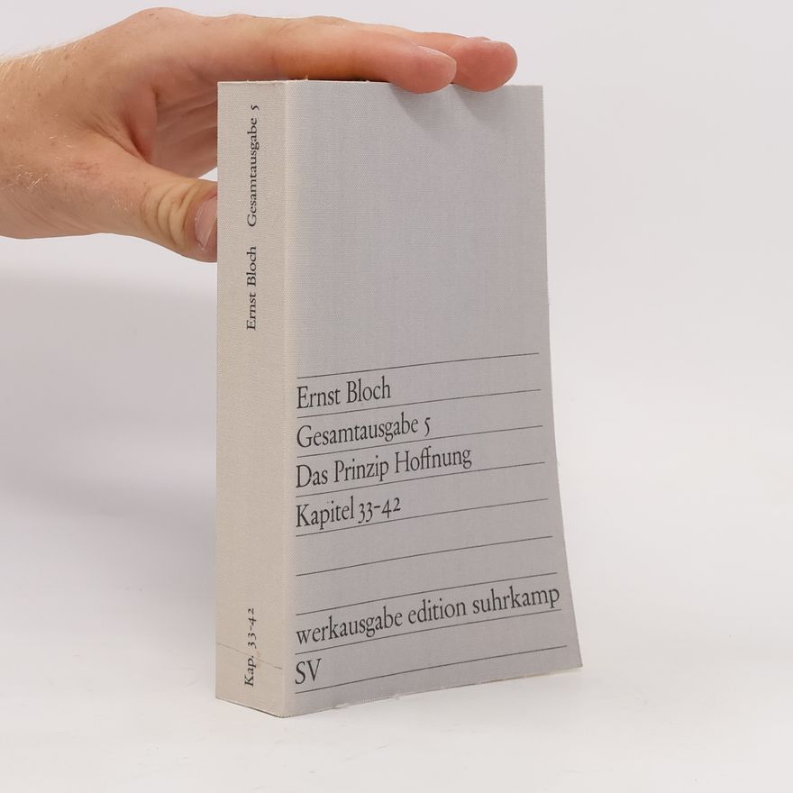 Ernst Bloch Gesamtausgabe 5. Das Prinzip Hoffnung. Kapitel 33-42