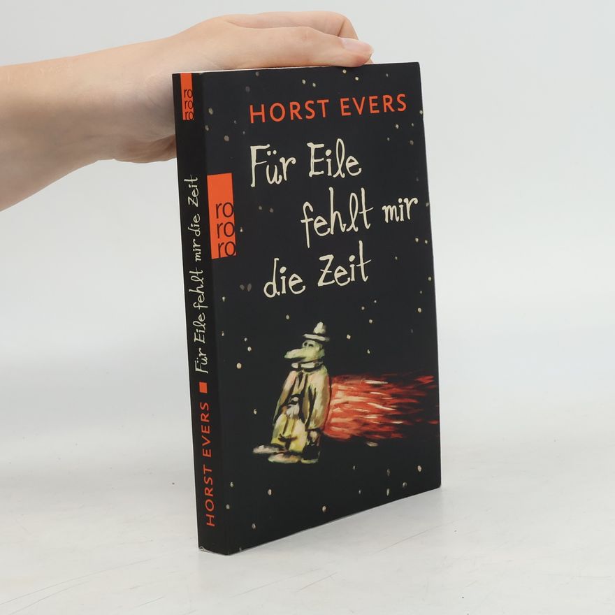 Horst Evers Für Eile fehlt mir die Zeit