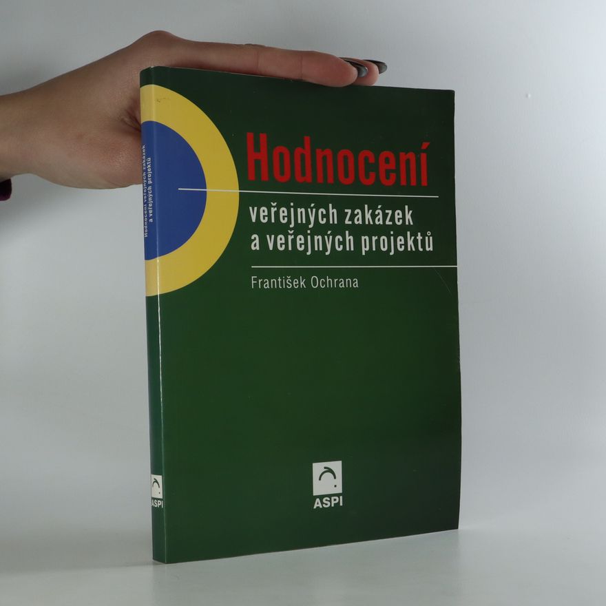 František Ochrana Hodnocení veřejných projektů a zakázek
