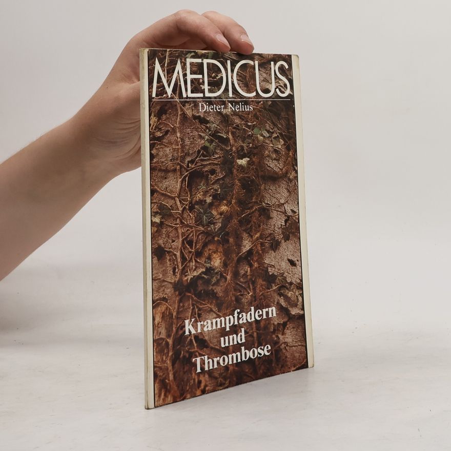 Dieter Nelius Krampfadern und Thrombose