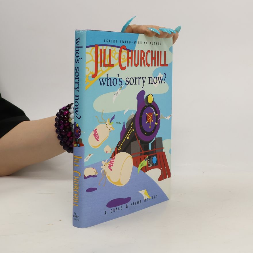 Jill Churchill A Grace & Favor Mystery: Who's Sorry Now?