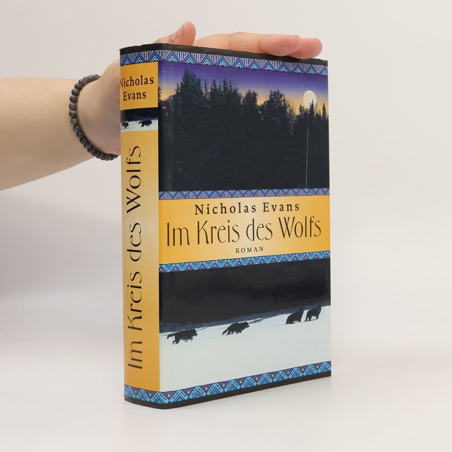 Nicholas Evans Im Kreis des Wolfs