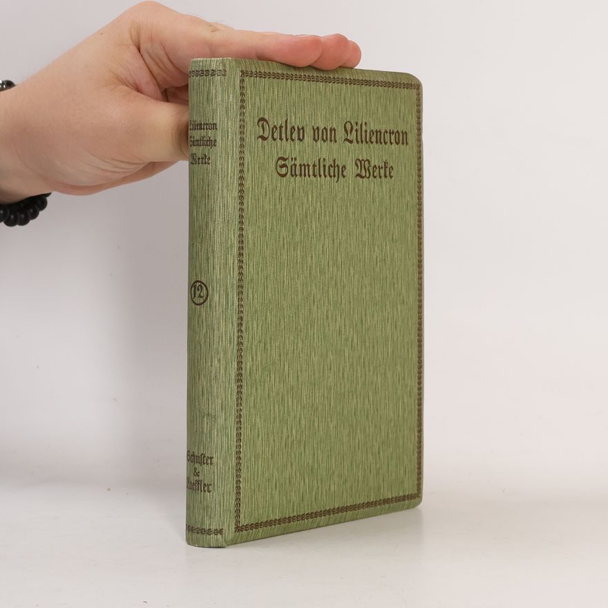 Detlev von Liliencron Sämtliche Werke 12