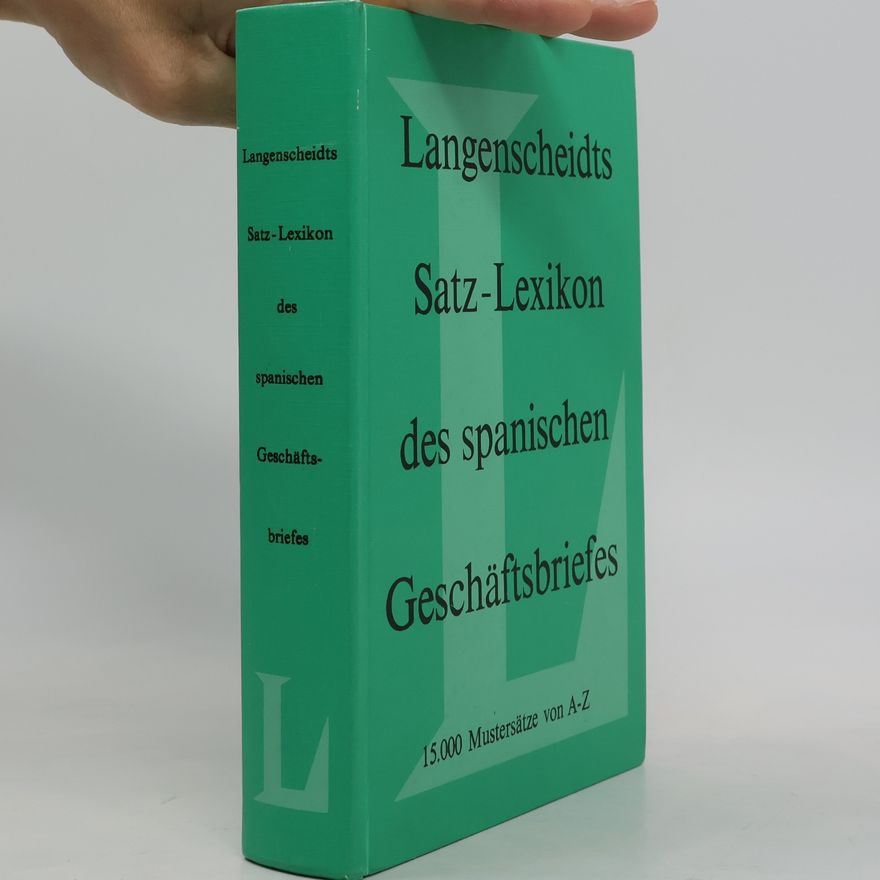 José A. Moral-Arroyo Langenscheidts Satz-Lexikon des spanischen Geschäftsbriefes
