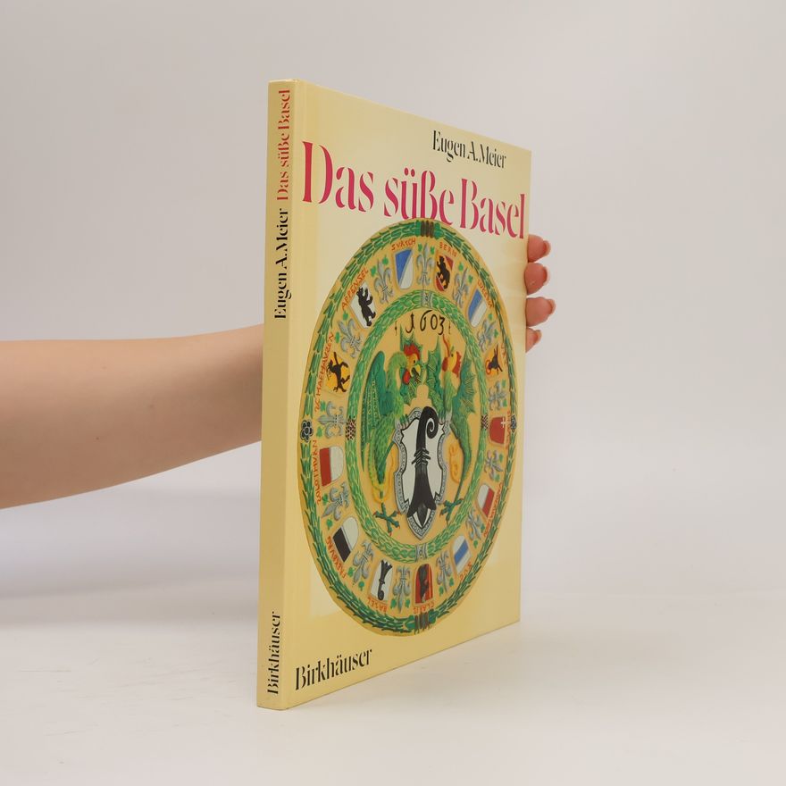 Eugen A. Meier Das süße Basel