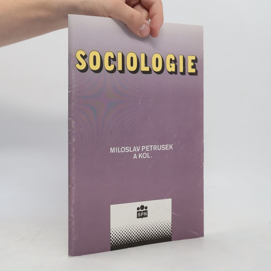 Miloslav Petrusek Sociologie: Občanská nauka (základy společenských věd)