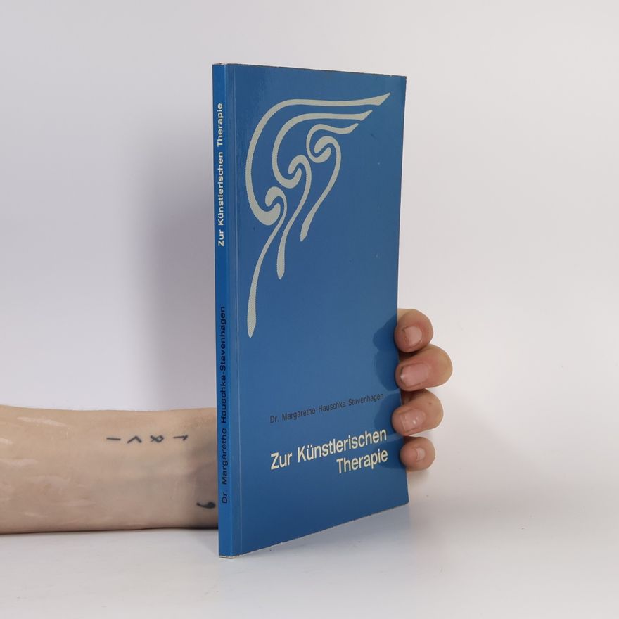Margarethe Hauschka Zur Künstlerischen Therapie