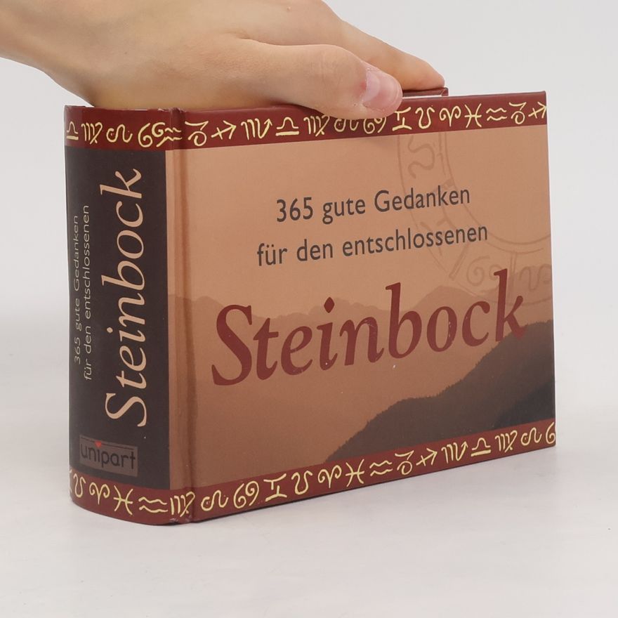 Autorenkollektiv 365 gute Gedanken für den entschlossenen Steinbock