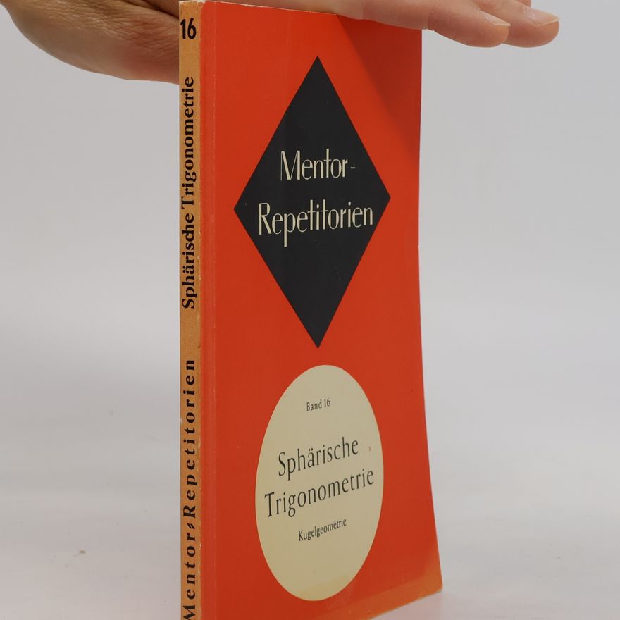 Kolektiv autorů Sphärische Trigonometrie, Band 16