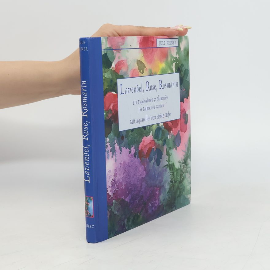 Jule Reiner Lavendel, Rose, Rosmarin