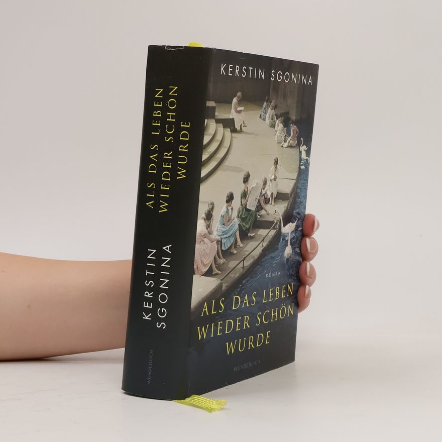 Kerstin Sgonina Als das Leben wieder schön wurde