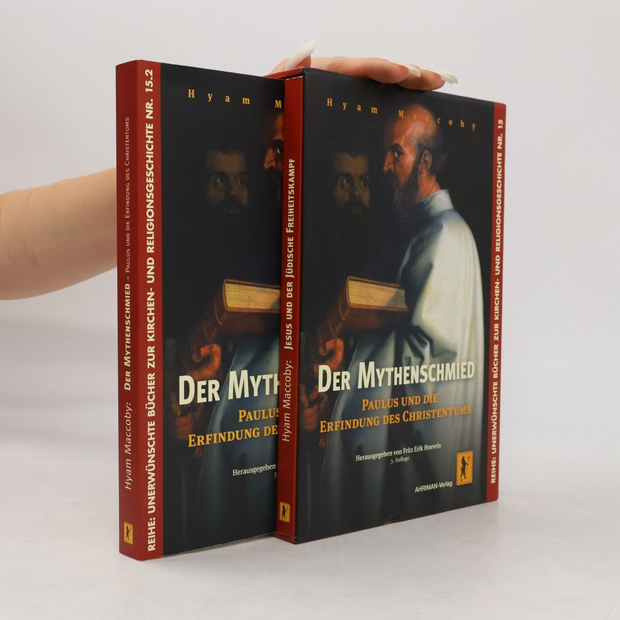 Hyam Maccoby Jesus und der jüdische Freiheitskampf. Der Mythenschmied