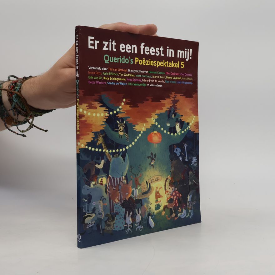 Ineke Holzhaus Querido's Poëziespektakel - 5: Er zit een feest in mij! / druk 1