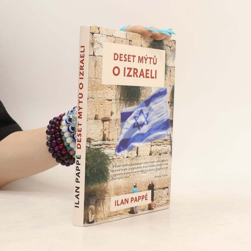 Ilan Pappé Deset mýtů o Izraeli