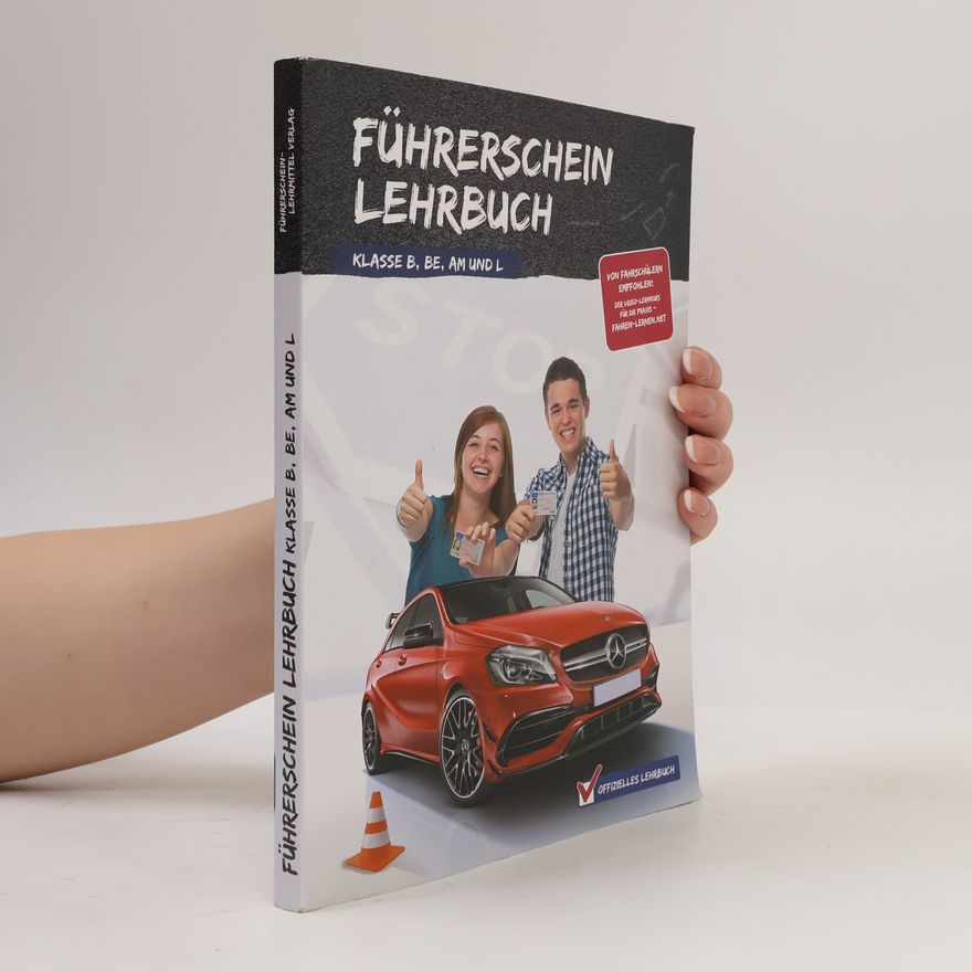 Autorenkollektiv Führerschein Lehrbuch: klasse B, BE, AM und L