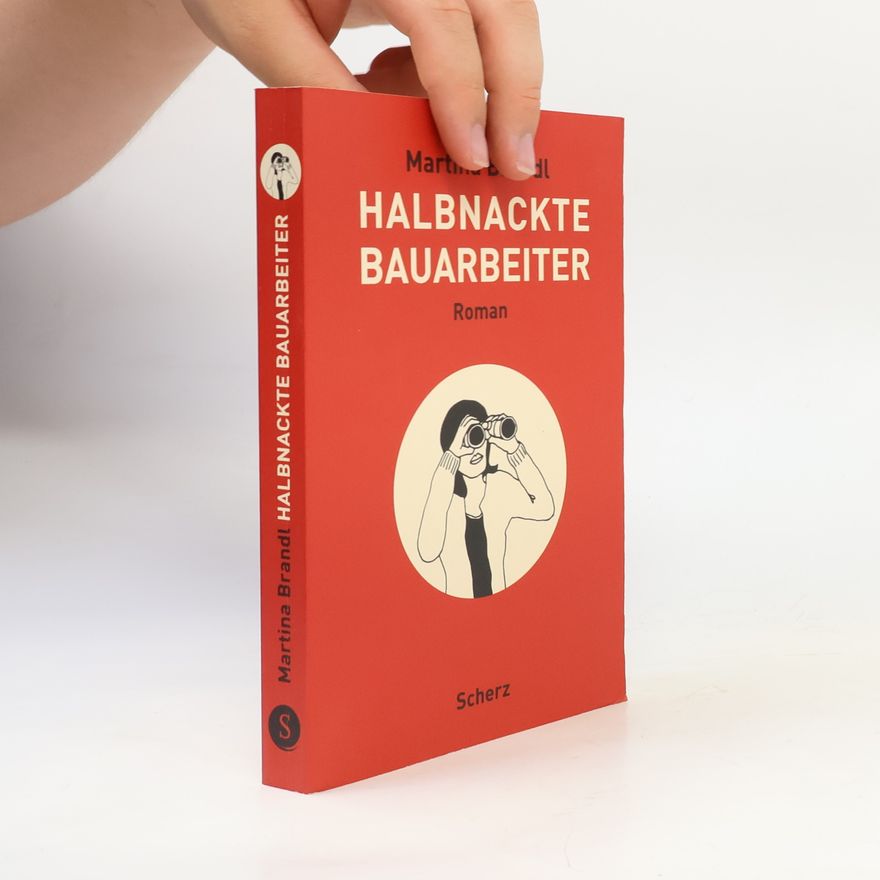 Martina Brandl Halbnackte Bauarbeiter