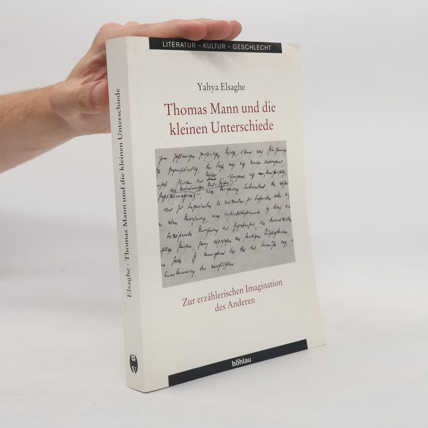 Yahya Elsaghe Literatur - Kultur - Geschlecht - 27: Thomas Mann und die kleinen Unterschiede