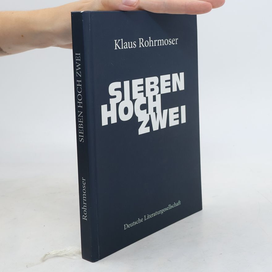 Klaus Rohrmoser Sieben hoch zwei