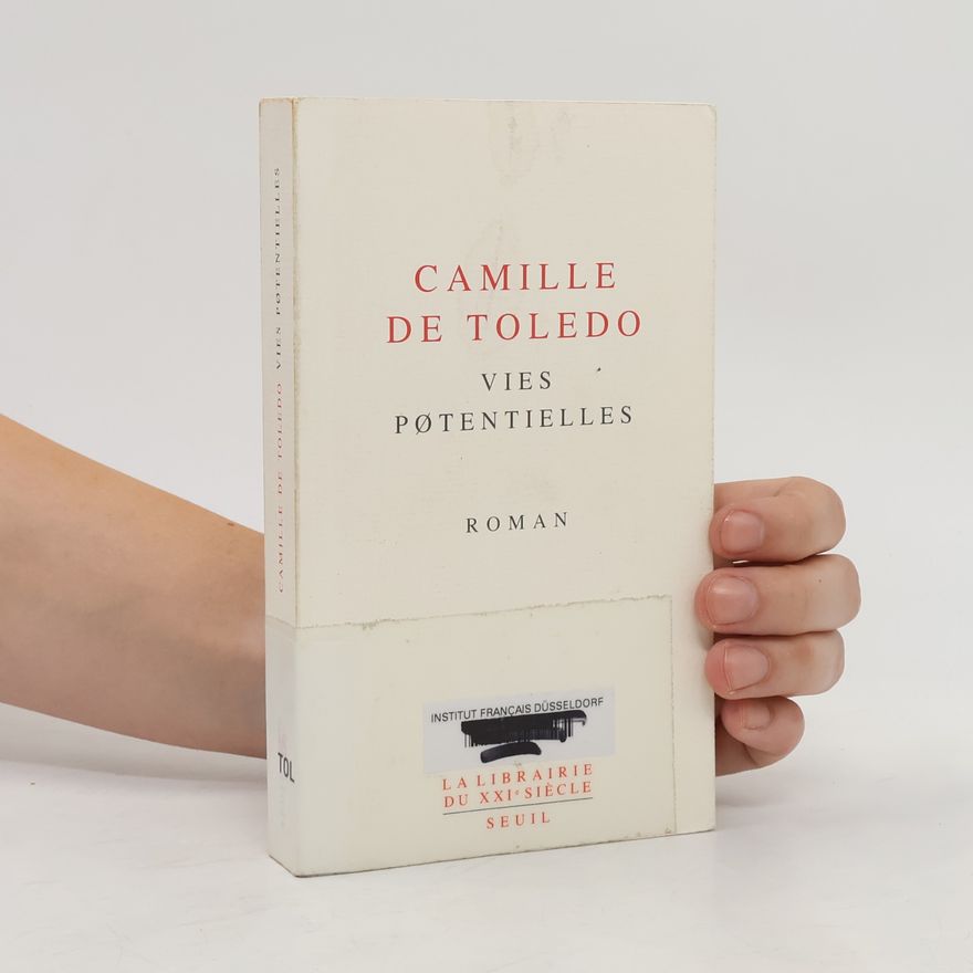 Camille de Toledo Vies potentielles