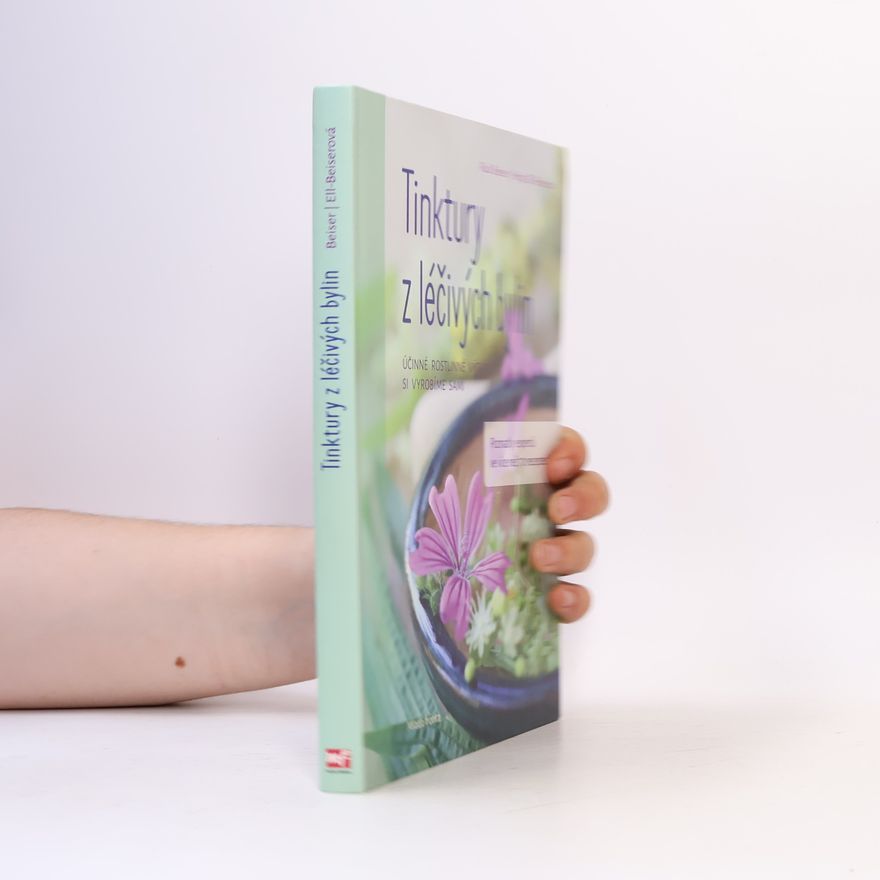 Helga Ell-Beiser Tinktury z léčivých bylin