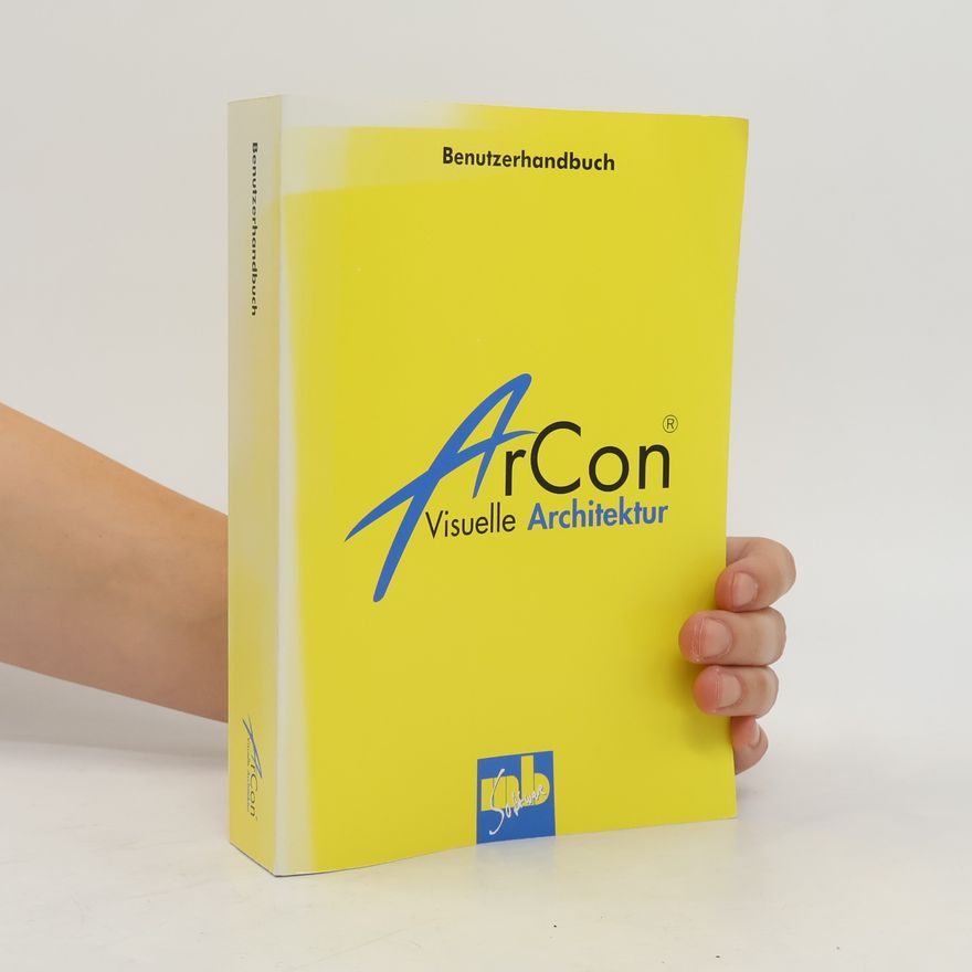 Autorenkollektiv Benutzerhandbuch. ArCon Visuelle Architektur