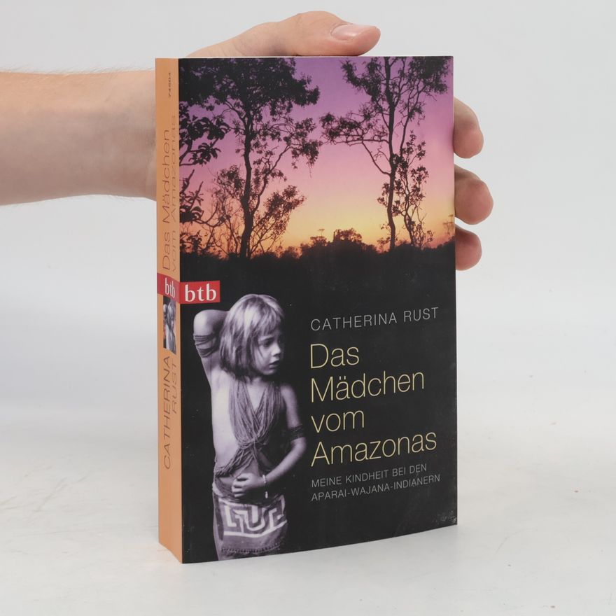 Catherina Rust Das Mädchen vom Amazonas