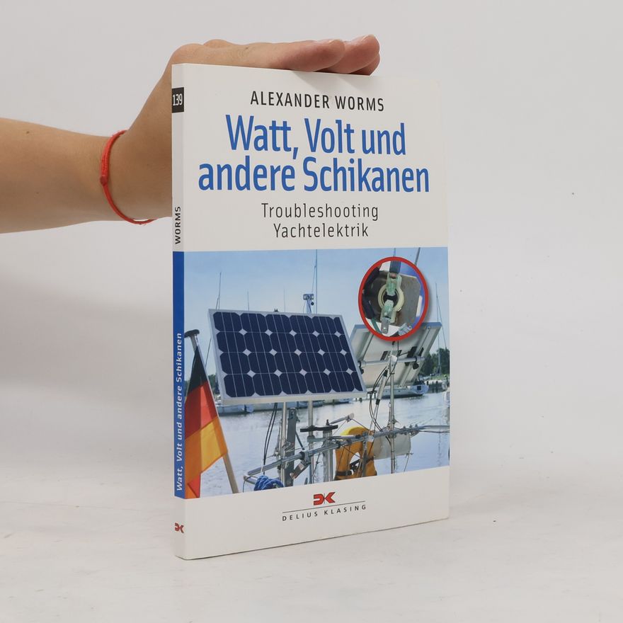 Alexander Worms Watt, Volt und andere Schikanen