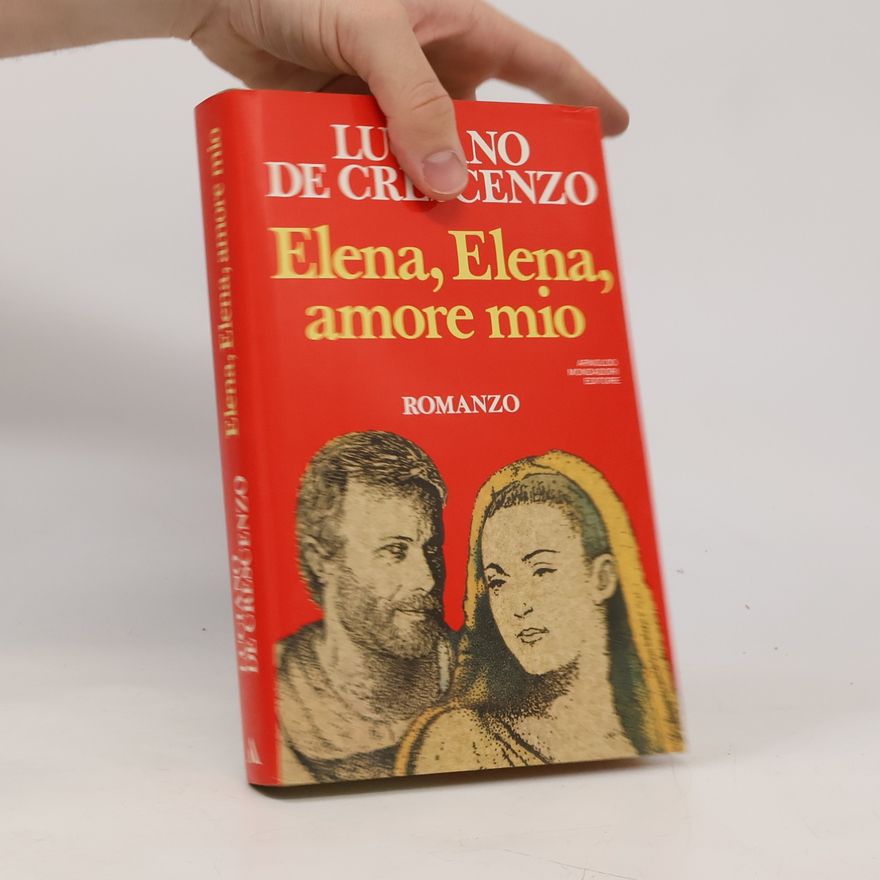 Luciano De Crescenzo Elena, Elena amore mio