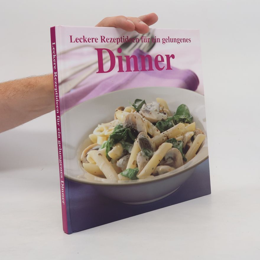 Autorenkollektiv Rezept für ein gelungenes Dinner
