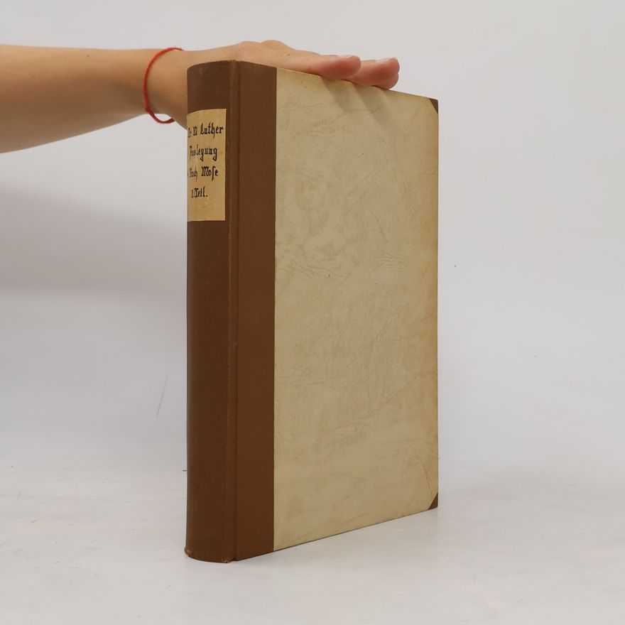 Martin Luther Auslegung des ersten Buches Mosis