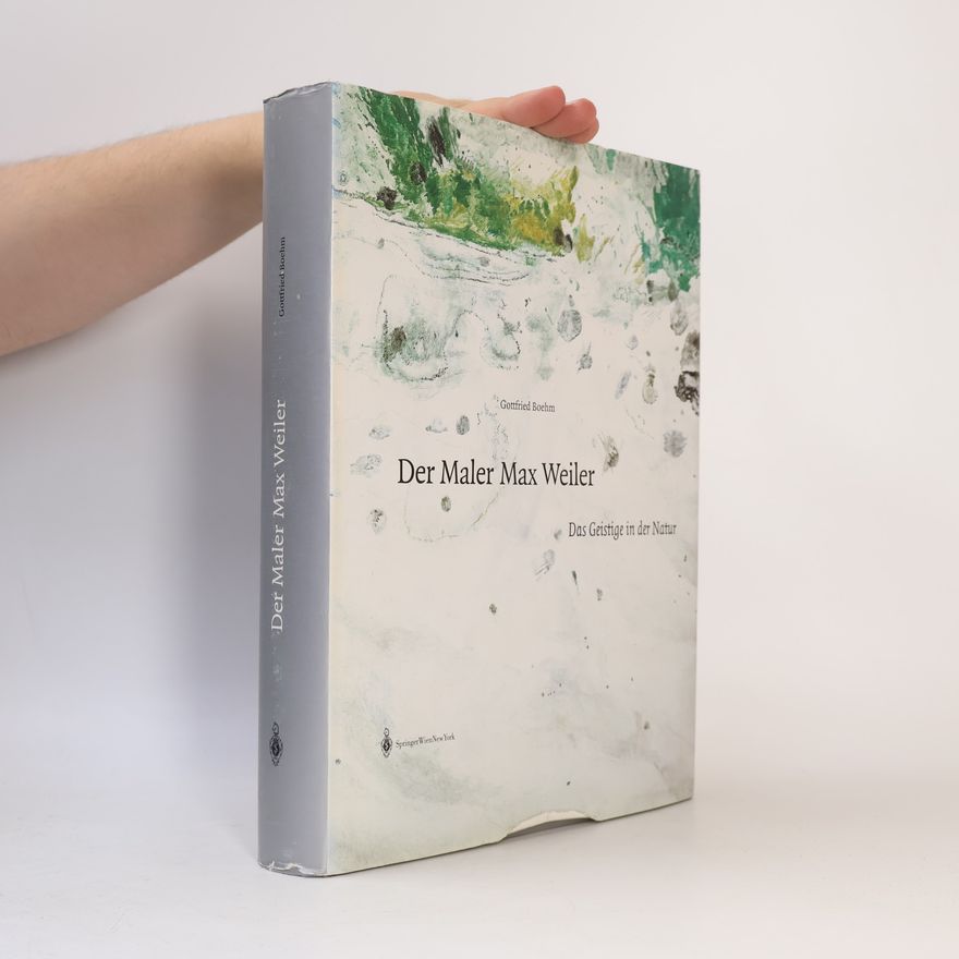Gottfried Boehm Der Maler Max Weiler