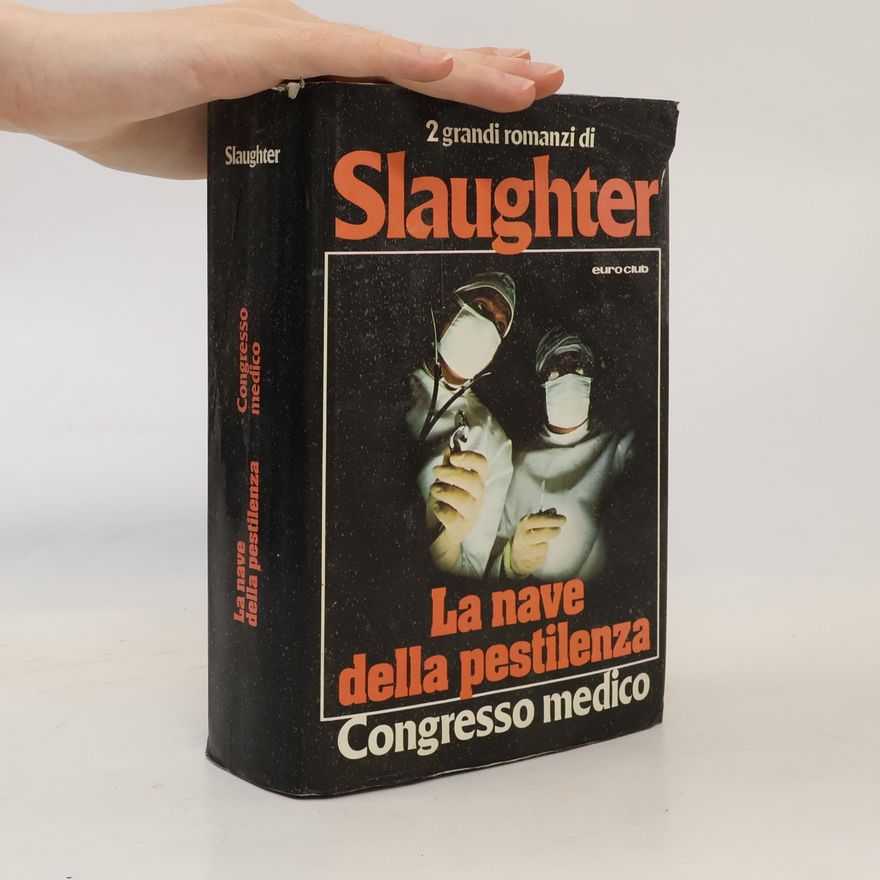 Frank Gill Slaughter La nave della pestilenza / Congresso medico