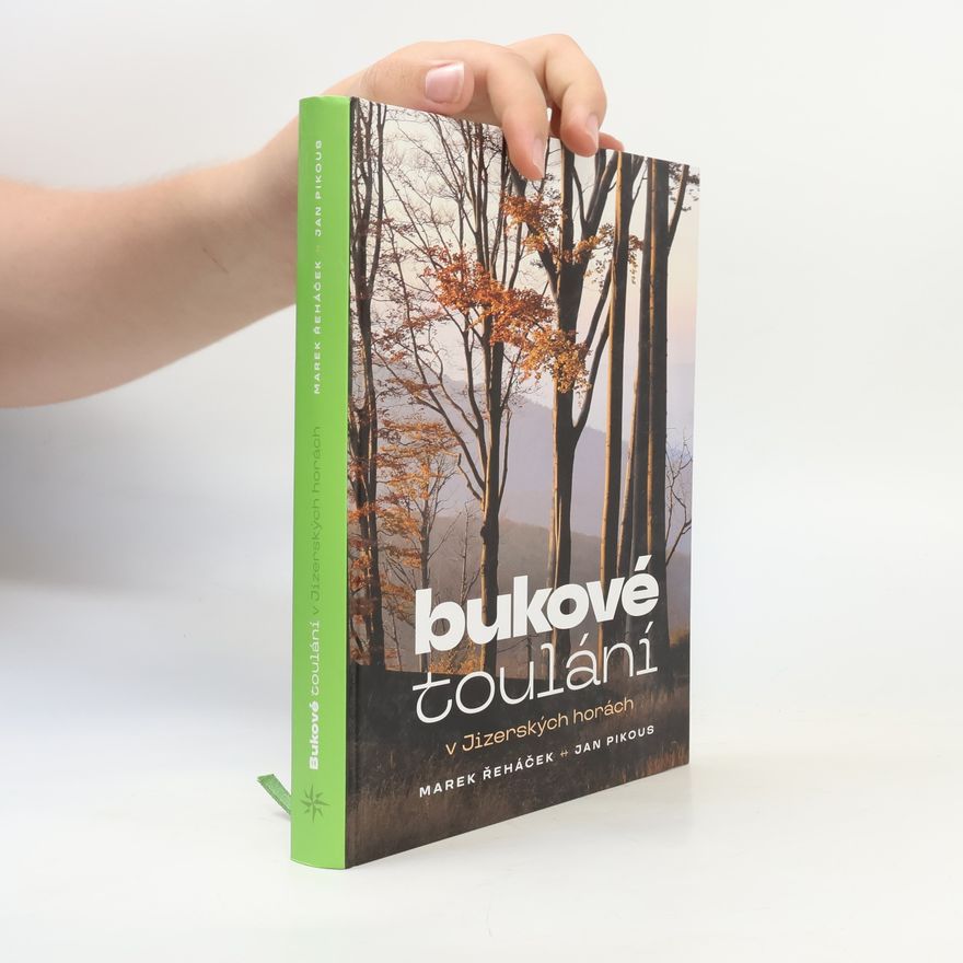 Marek Řeháček Bukové toulání v Jizerských horách