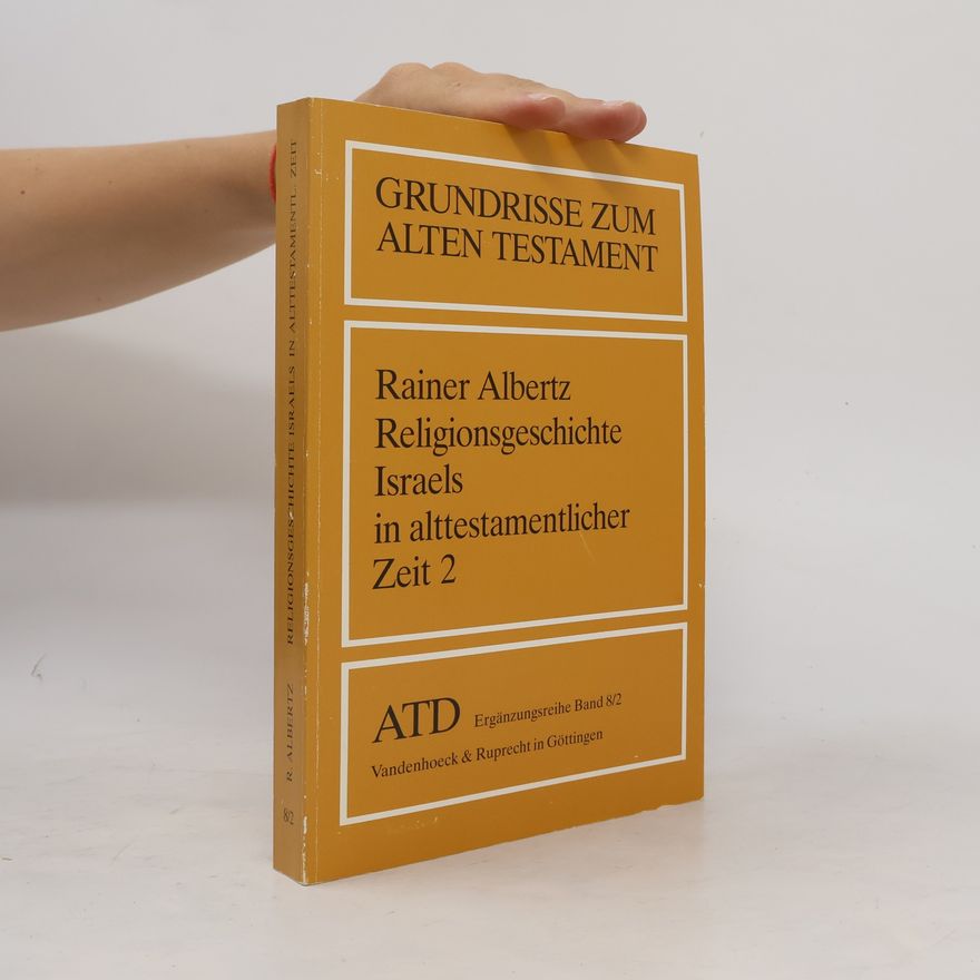 Rainer Albertz Religionsgeschichte Israels in alttestamentlicher Zeit 2