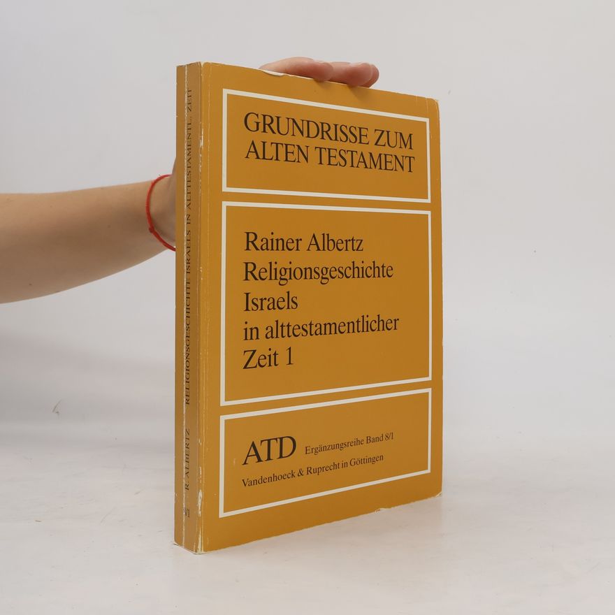 Rainer Albertz Religionsgeschichte Israels in alttestamentlicher Zeit 1
