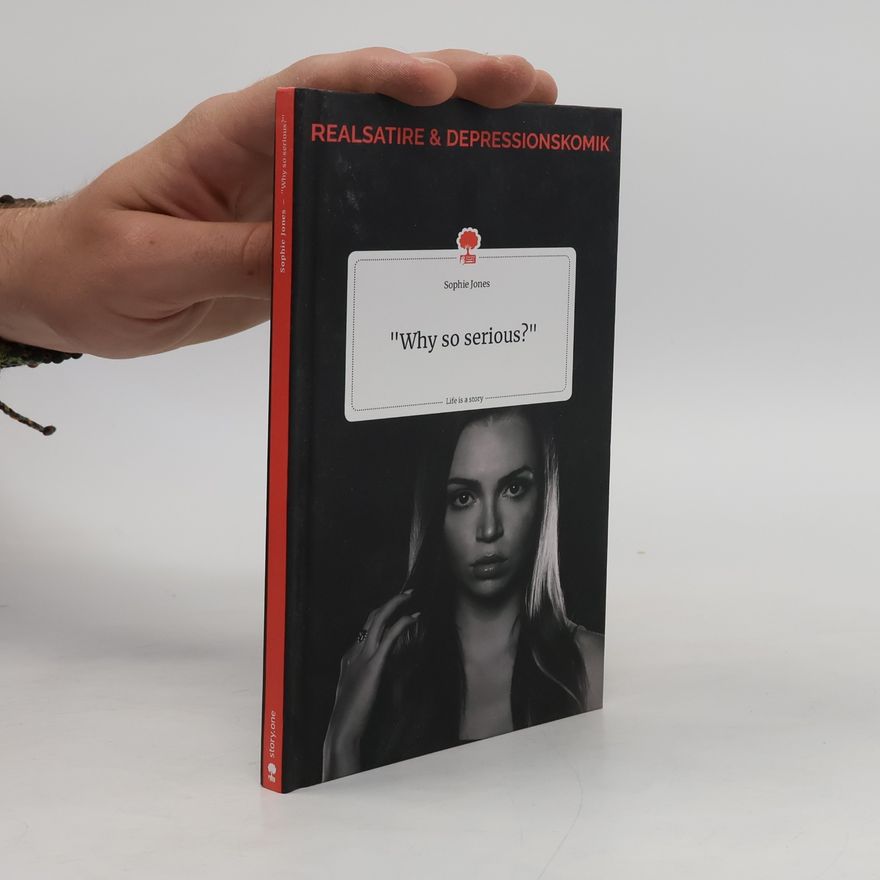 Sophie Jones "Why So Serious?" Life Is a Story - story.one