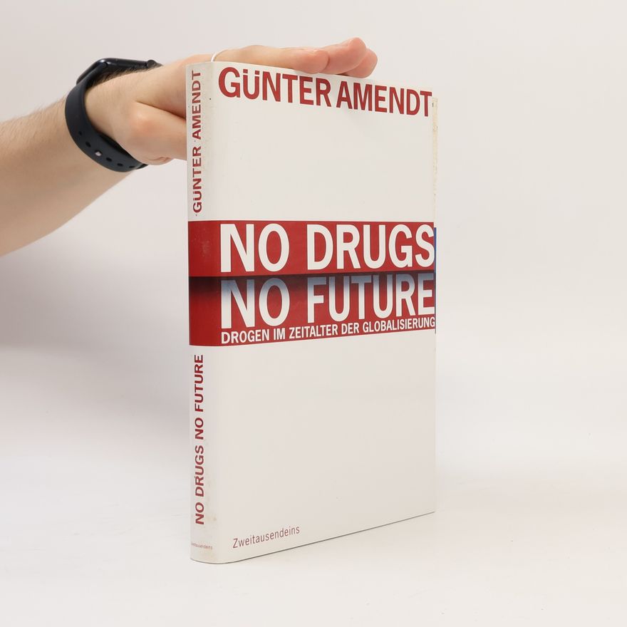 Günter Amendt No drugs, no future