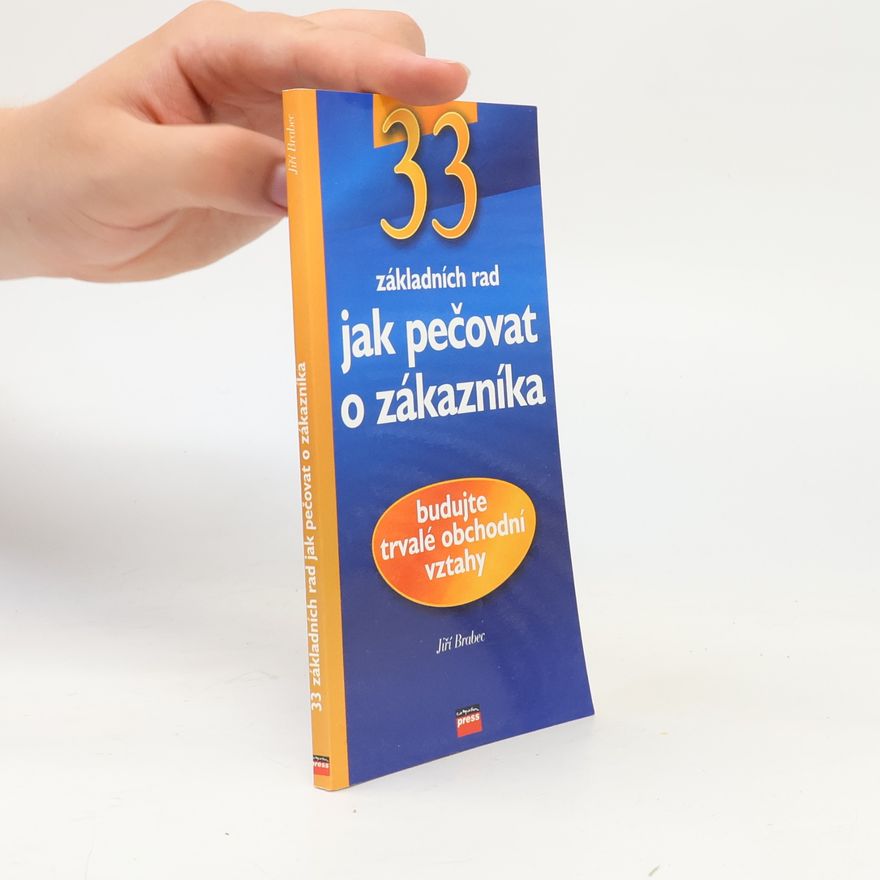 Jiří Brabec 33 rad jak pečovat o zákazníka