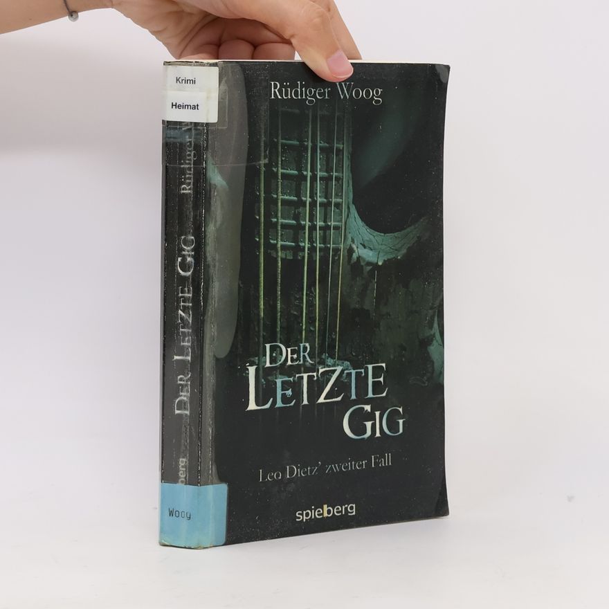 Rüdiger Woog Leo Dietz - 2: Der letzte Gig
