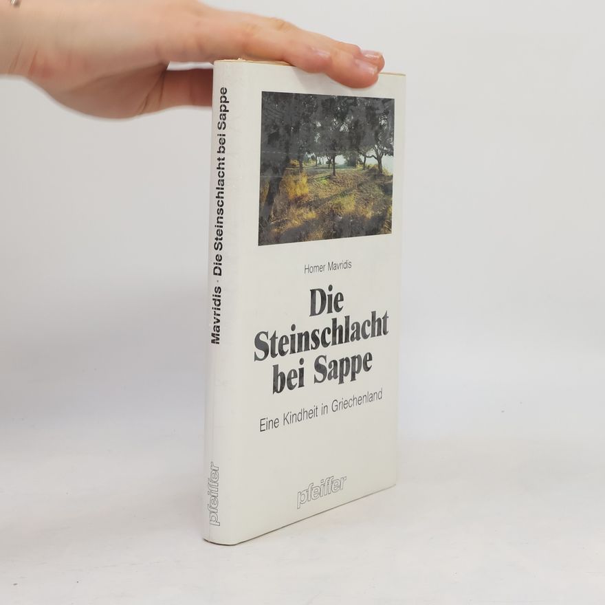 Homer Mavridis Die Steinschlacht bei Sappe. Eine Kindheit in Griechenland