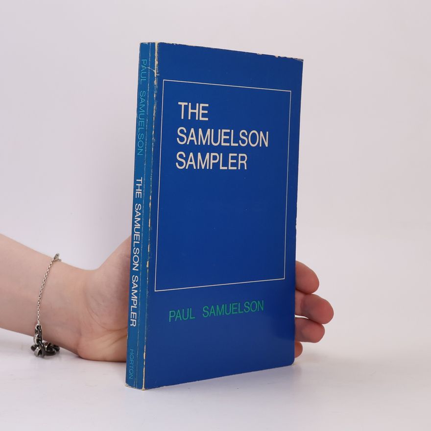 Paul A. Samuelson The Samuelson Sampler
