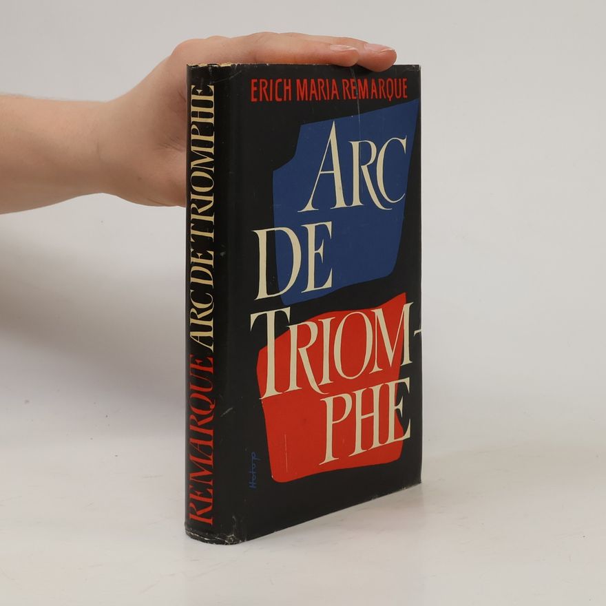 Erich Maria Remarque Arc de triomphe