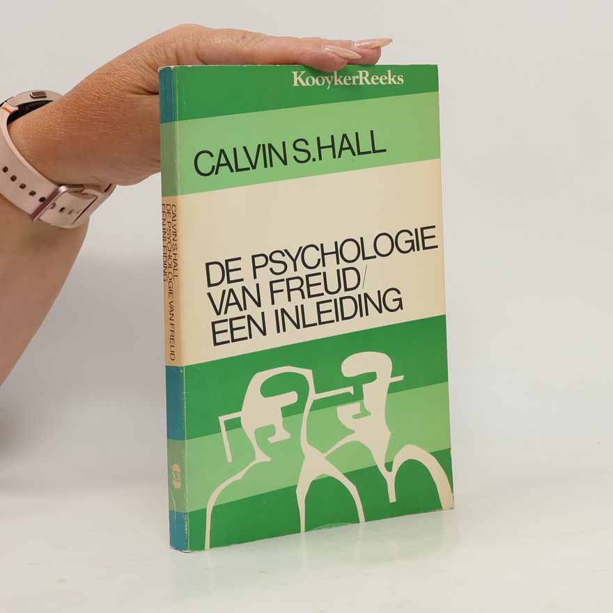 Calvin S. Hall De psychologie van Freud